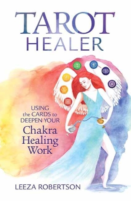 Tarot Healer: Using the Cards to Deepen Your Chakra Healing Work book