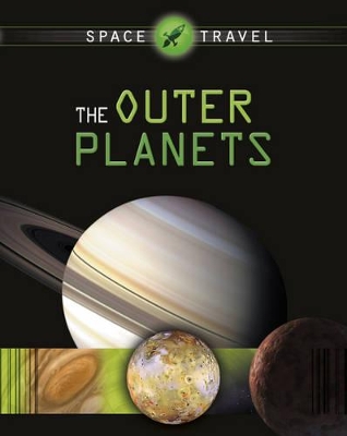 Space Travel Guides: The Outer Planets by Giles Sparrow