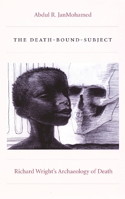 The Death-Bound-Subject by Abdul R. JanMohamed