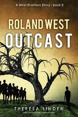 Roland West, Outcast book