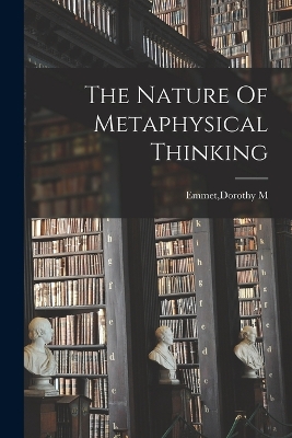 The Nature Of Metaphysical Thinking book