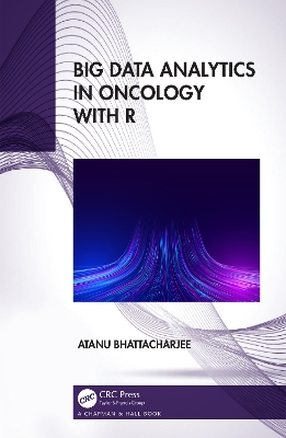 Big Data Analytics in Oncology with R book