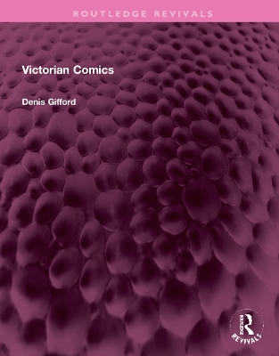 Victorian Comics by Denis Gifford