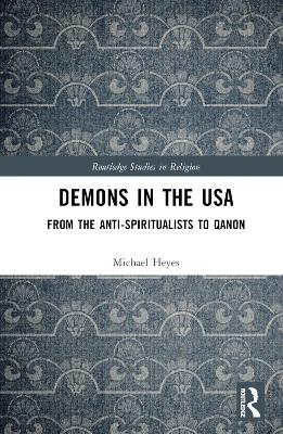 Demons in the USA: From the Anti-Spiritualists to QAnon book