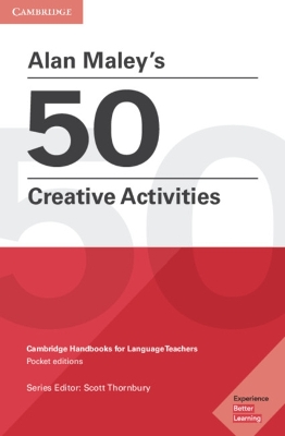 Alan Maley's 50 Creative Activities Pocket Editions: Cambridge Handbooks for Language Teachers book