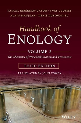 Handbook of Enology, Volume 2: The Chemistry of Wine Stabilization and Treatments book