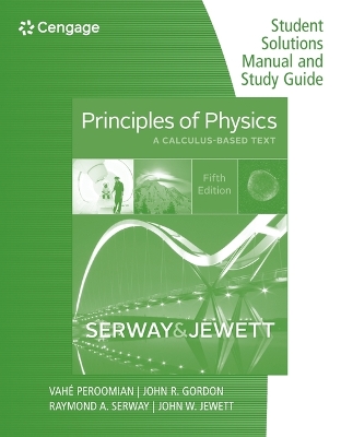 Student Solutions Manual with Study Guide for Serway/Jewett's Principles of Physics: A Calculus-Based Text, Volume 1 by Raymond Serway