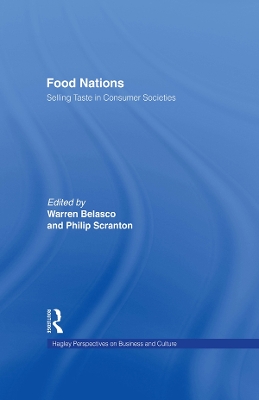Food Nations: Selling Taste in Consumer Societies by Warren Belasco