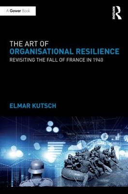 The Art of Organisational Resilience by Elmar Kutsch