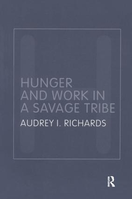 Hunger and Work in a Savage Tribe book