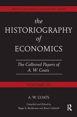 The Historiography of Economics: British and American Economic Essays, Volume III book