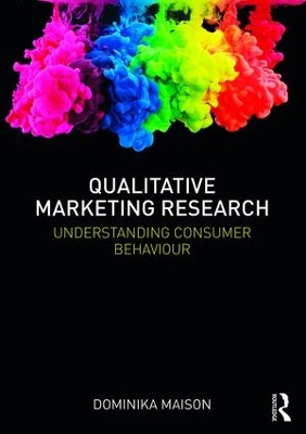 Qualitative Marketing Research: Understanding Consumer Behaviour by Dominika Maison