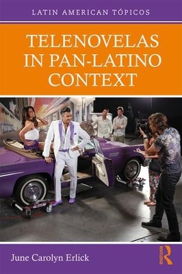 Telenovelas in Pan-Latino Context book