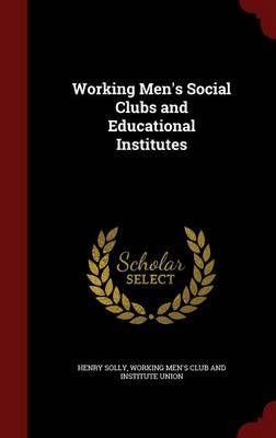 Working Men's Social Clubs and Educational Institutes book