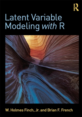 Latent Variable Modeling with R by W. Holmes Finch