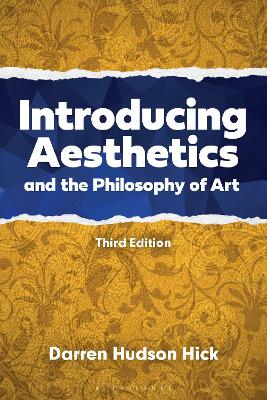 Introducing Aesthetics and the Philosophy of Art: A Case-Driven Approach by Professor Darren Hudson Hick