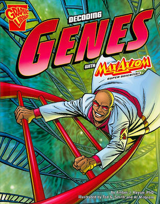 Decoding Genes with Max Axiom, Super Scientist by ,Amber,J Keyser
