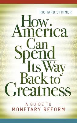 How America Can Spend Its Way Back to Greatness book