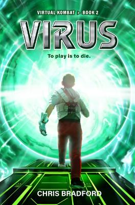 Virus: Virtual Kombat, Book 2 by Chris Bradford