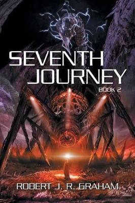 Seventh Journey: Book II by Robert J R Graham