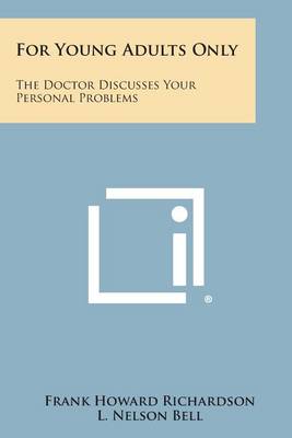 For Young Adults Only: The Doctor Discusses Your Personal Problems book