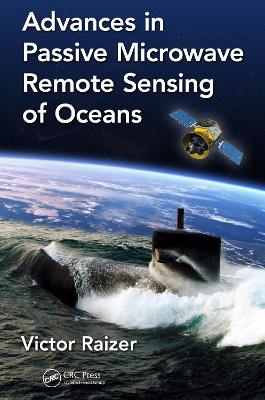 Advances in Passive Microwave Remote Sensing of Oceans by Victor Raizer