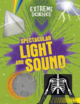 Extreme Science: Spectacular Light and Sound by Rob Colson