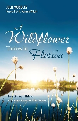 A Wildflower Thrives in Florida by Julie Woodley