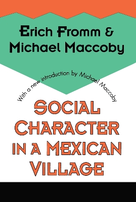 Social Character in a Mexican Village by Michael Maccoby