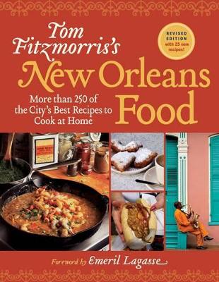 Tom Fitzmorris's New Orleans Food: More than 250 Best Recipes by Tom Fitzmorris