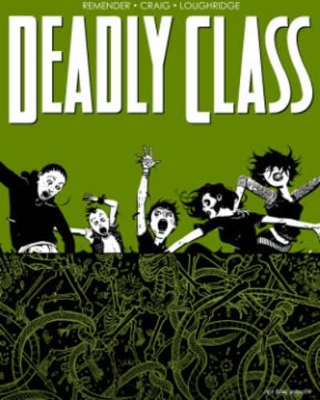 Deadly Class Volume 3 by Rick Remender