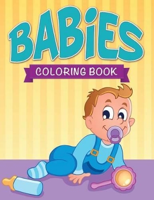 Babies Coloring Book book