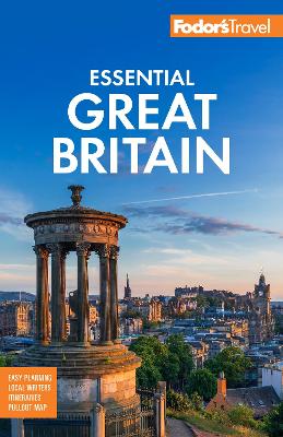 Fodor's Essential Great Britain: with the Best of England, Scotland & Wales book
