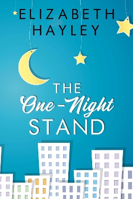 The The One-Night Stand by Elizabeth Hayley