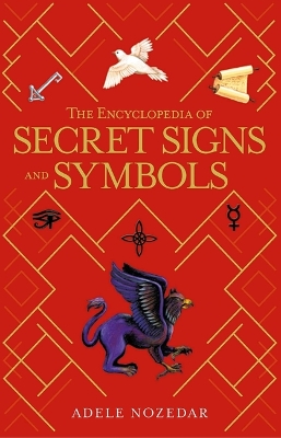 The Encyclopedia of Secret Signs and Symbols book