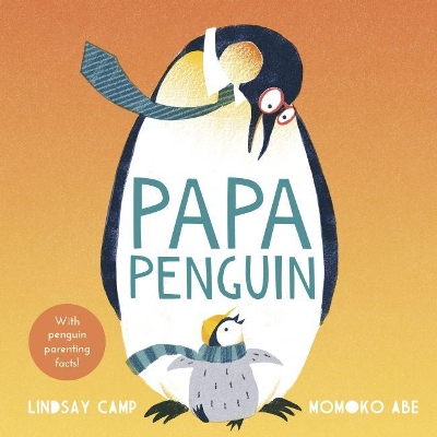 Papa Penguin by Lindsay Camp