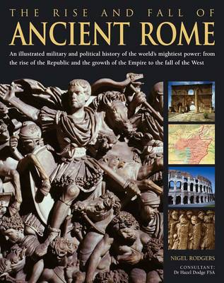 Rise and Fall of Ancient Rome by Nigel Rodgers