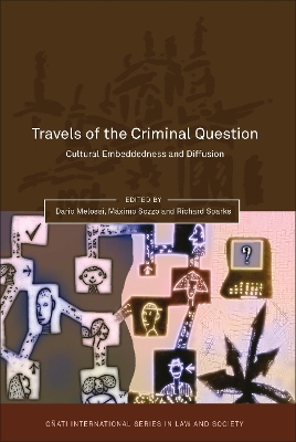 Travels of the Criminal Question: Cultural Embeddedness and Diffusion by Dario Melossi