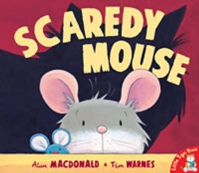 Scaredy Mouse by Alan MacDonald