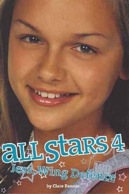 All Stars 4: Jess, Wing Defence by Maryann Ballantyne