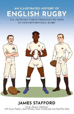 An Illustrated History of English Rugby: Fun, Facts and Stories from over 150 Years of Men’s International Rugby book