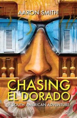 Chasing El Dorado book