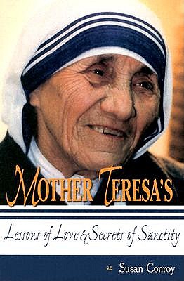 Mother Teresa's Lessons of Love and Secrets of Sanctity book