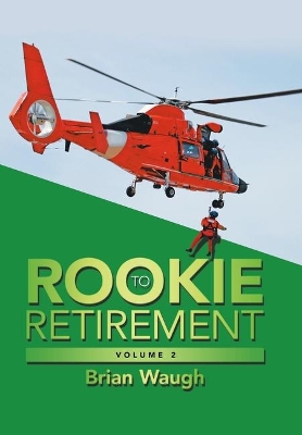 Rookie to Retirement: Volume 2 book