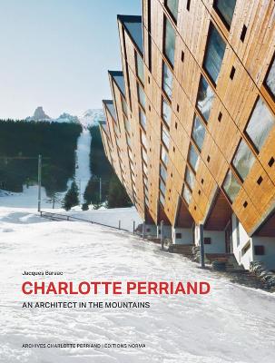 Charlotte Perriand. An Architect in the Mountains. book