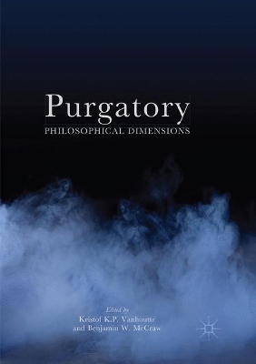 Purgatory: Philosophical Dimensions by Kristof Vanhoutte