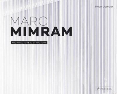 Marc Mimram by Philip Jodidio