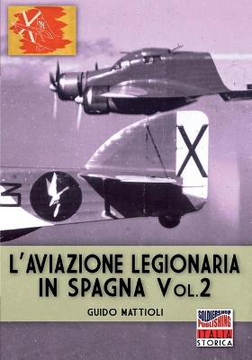 L'aviazione legionaria in Spagna - Vol. 2 book