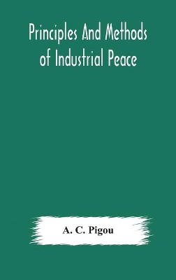 Principles and methods of industrial peace book