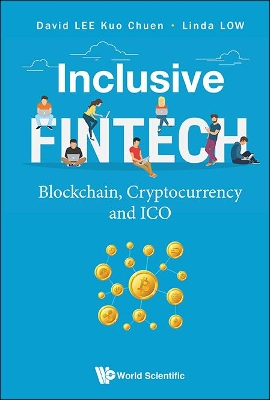 Inclusive Fintech: Blockchain, Cryptocurrency And Ico book